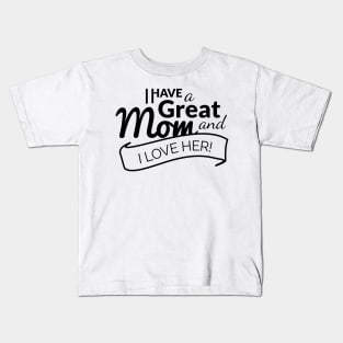 great mom Shir Kids T-Shirt